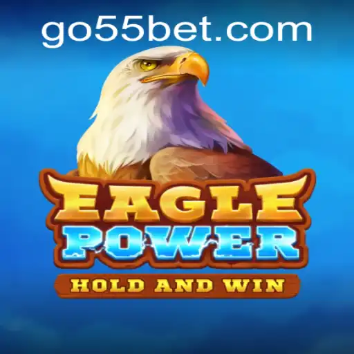 EaglePower: Soar to New Heights with 55bet